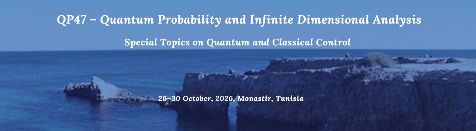 Quantum Probability and Infinite Dimensional Analysis - QP47 - Special Topics on Quantum and Classical Control>